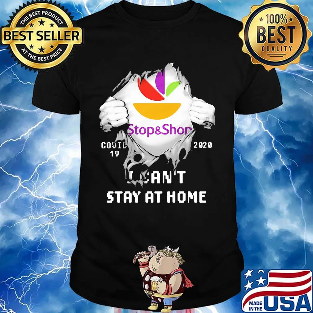 Blood insides stop and shop logo covid-19 2020 i can't stay at home shirt