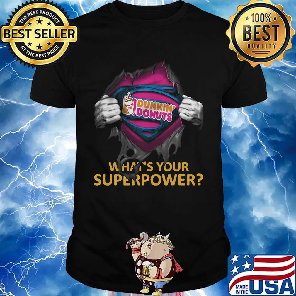 Blood insides superman dunkin donuts what's your superpower shirt