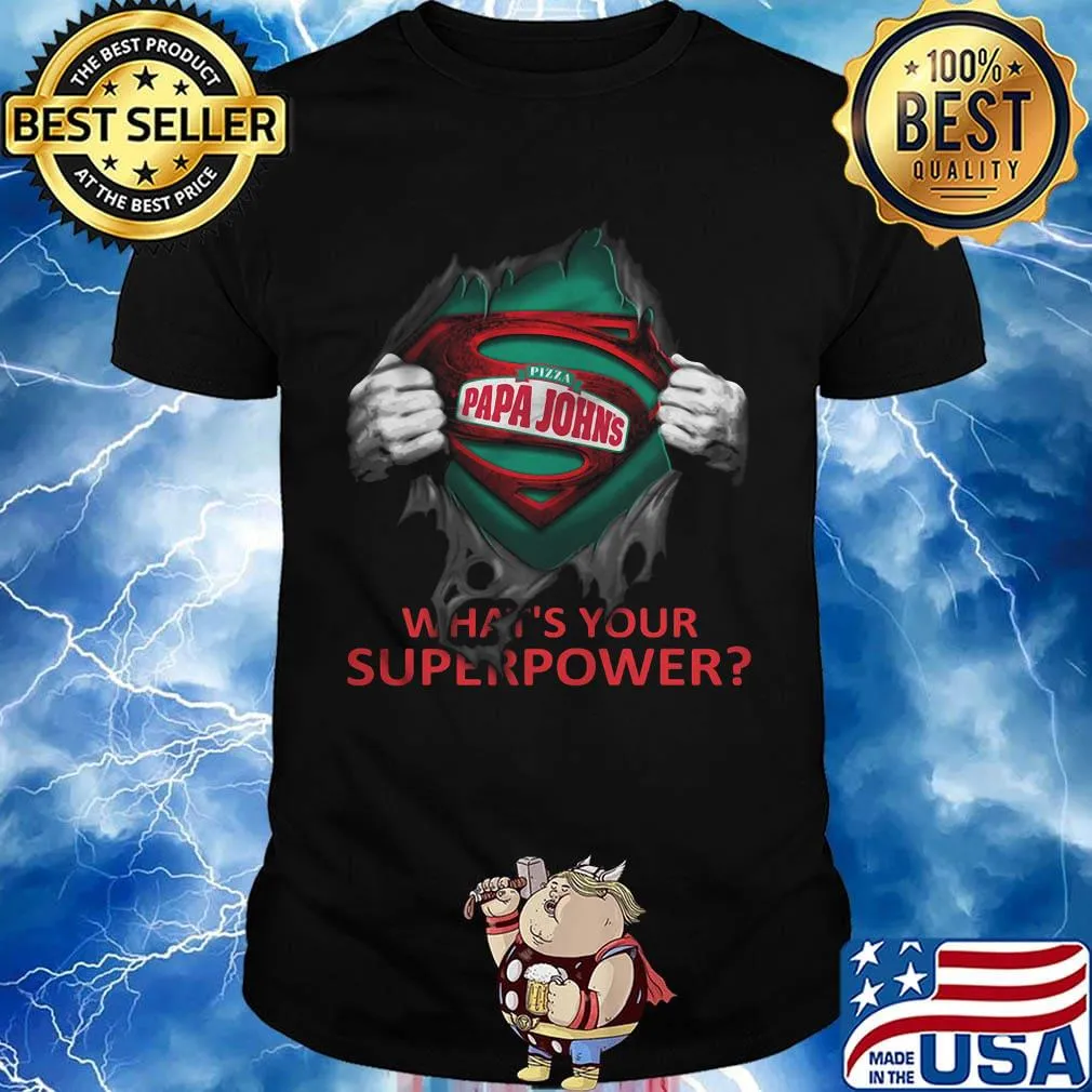Blood insides superman pizza papa john’s what's your superpower shirt