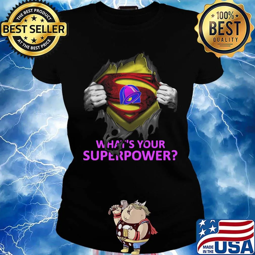 Blood insides superman taco bell what's your superpower s Ladies tee