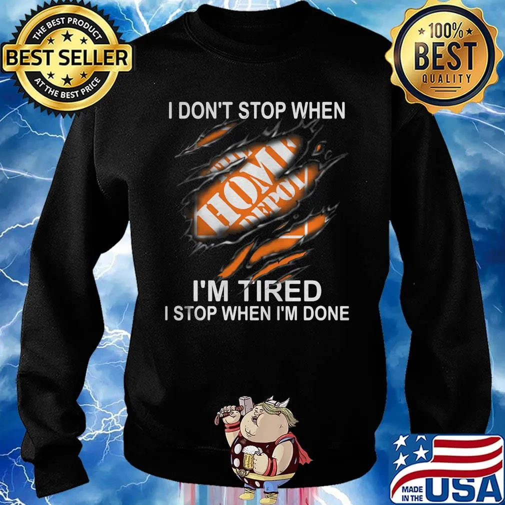 Blood insides the home depot i don't stop when i'm tired i stop when i'm done s Sweater