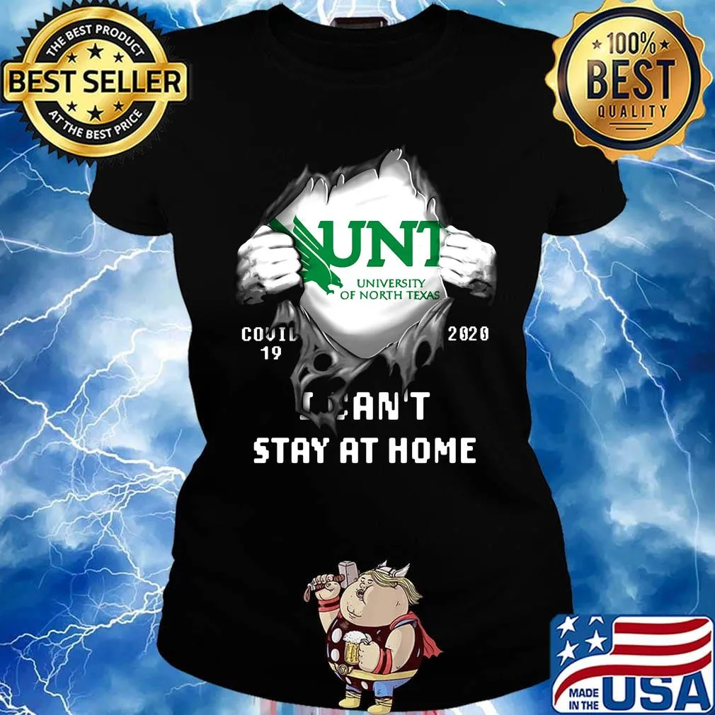 Blood insides unt university of north texas covid-19 2020 i can't stay at home s Ladies tee