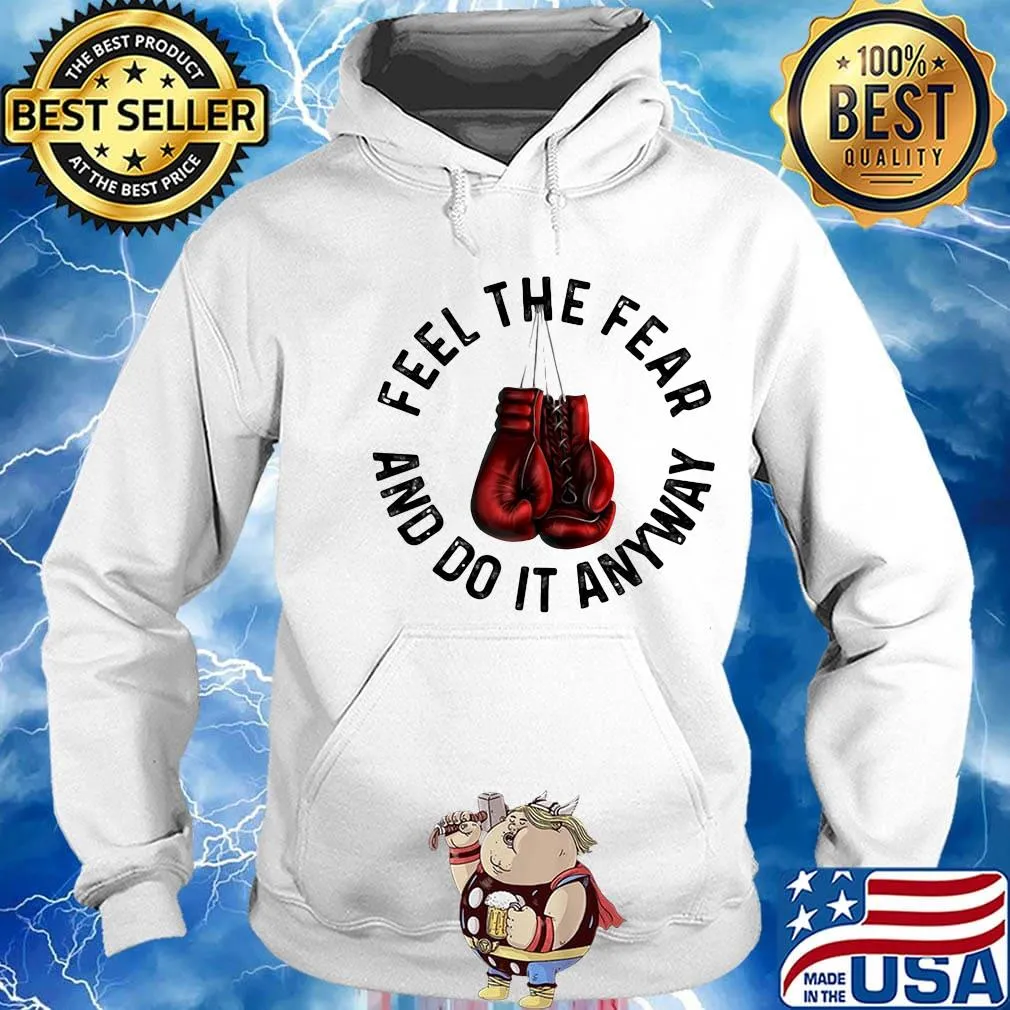 Boxing feel the fear and do it anyway s Hoodie