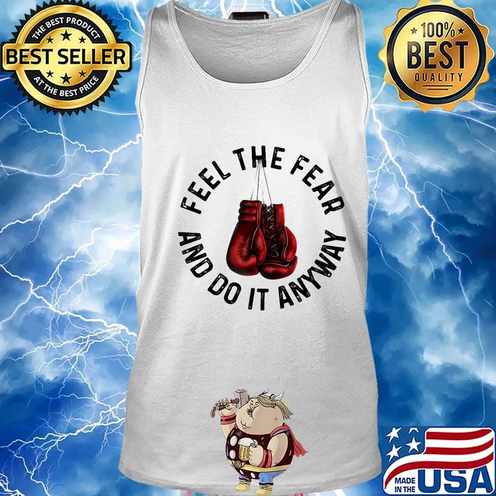 Boxing feel the fear and do it anyway s Tank top
