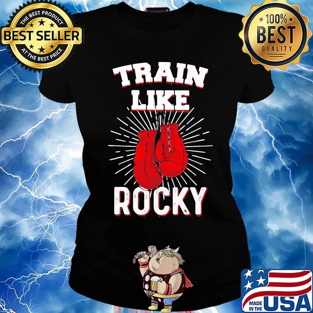 Boxing train like rocky s Ladies tee