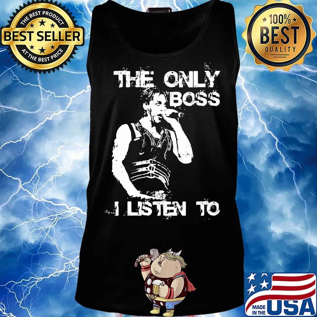 Bruce springsteen the only boss i listen to s Tank top