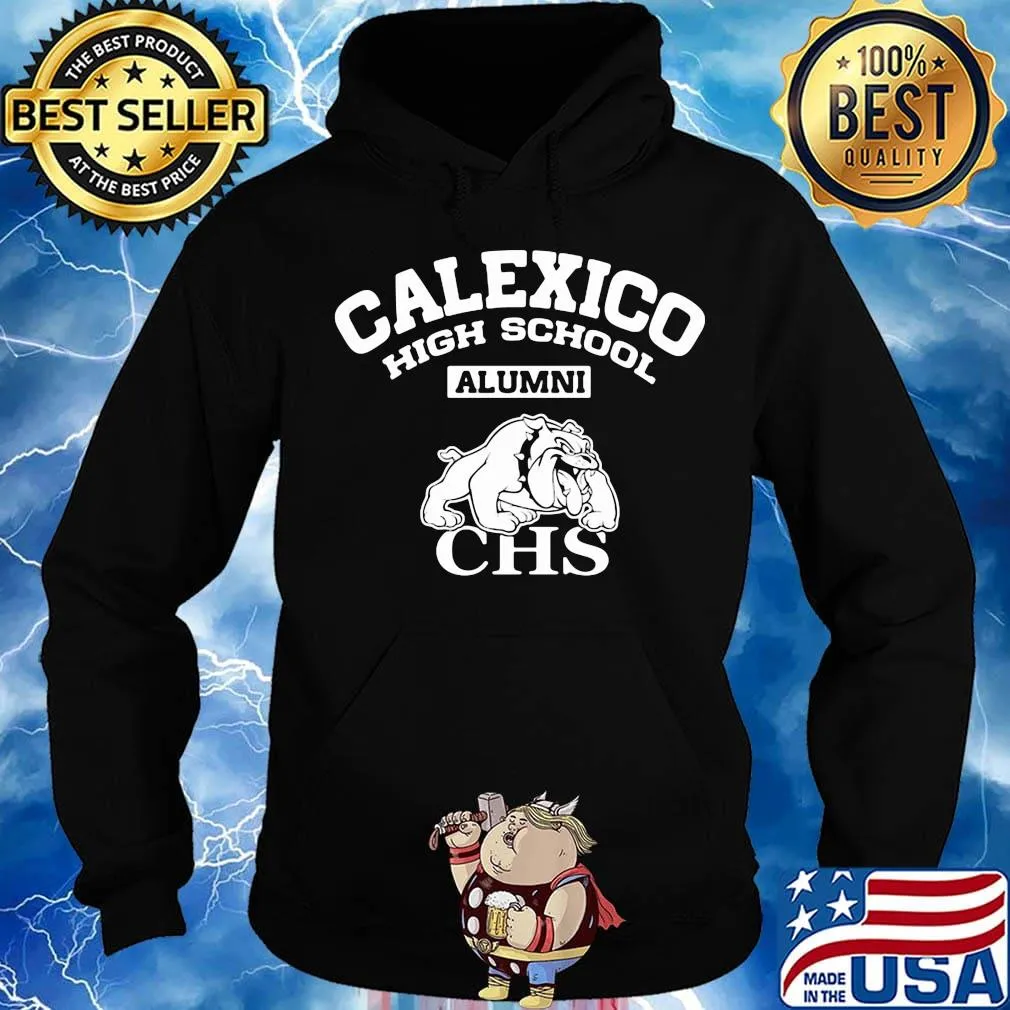 Calexico high school alumni bulldogs chs s Hoodie