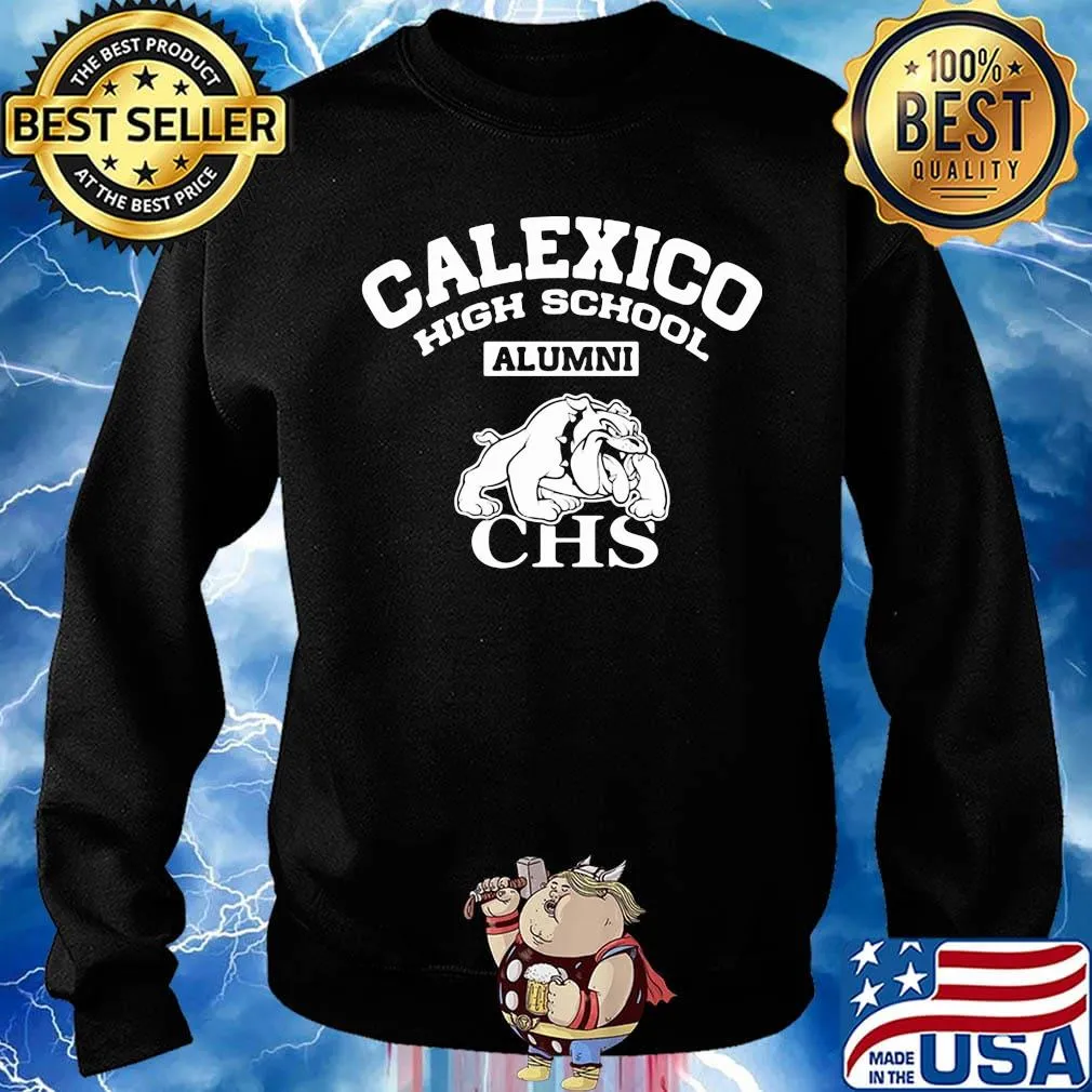 Calexico high school alumni bulldogs chs s Sweater