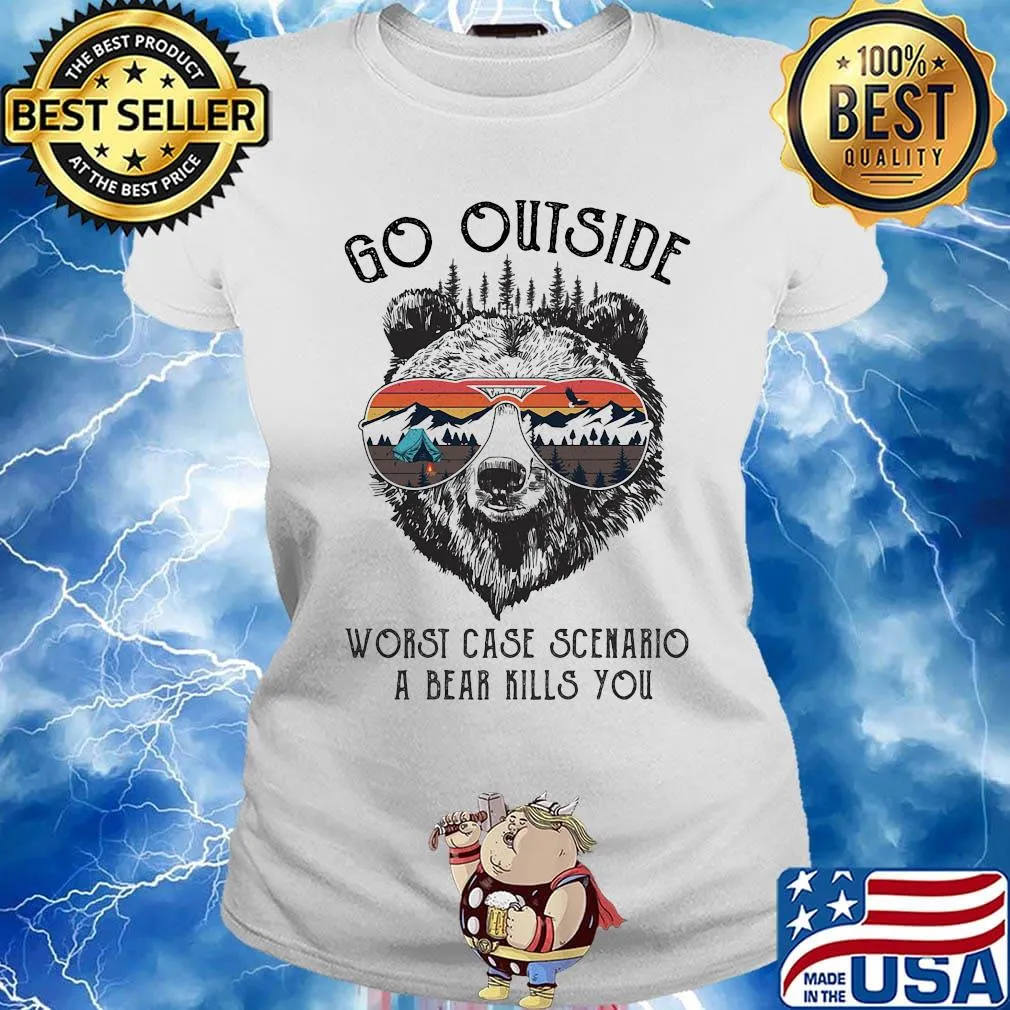 Camping go outside worst case scenario a bear kills you s Ladies tee