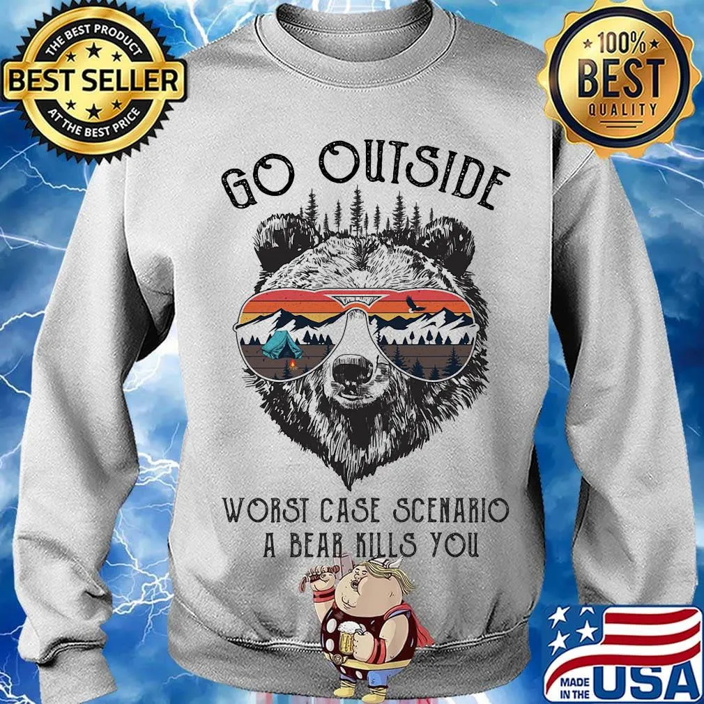 Camping go outside worst case scenario a bear kills you s Sweater