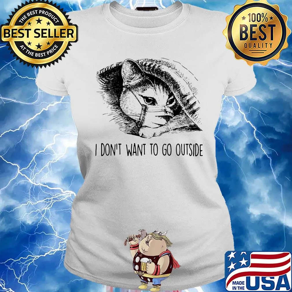 Cat fake mask I don't want to go outside s Ladies tee