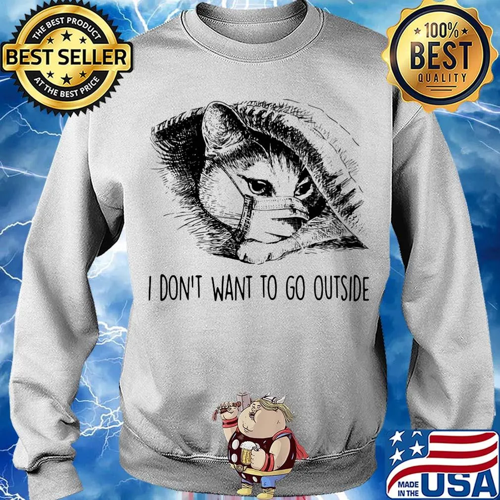Cat fake mask I don't want to go outside s Sweater