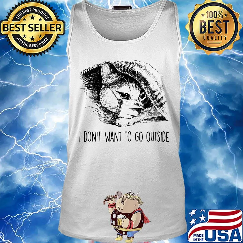 Cat fake mask I don't want to go outside s Tank top