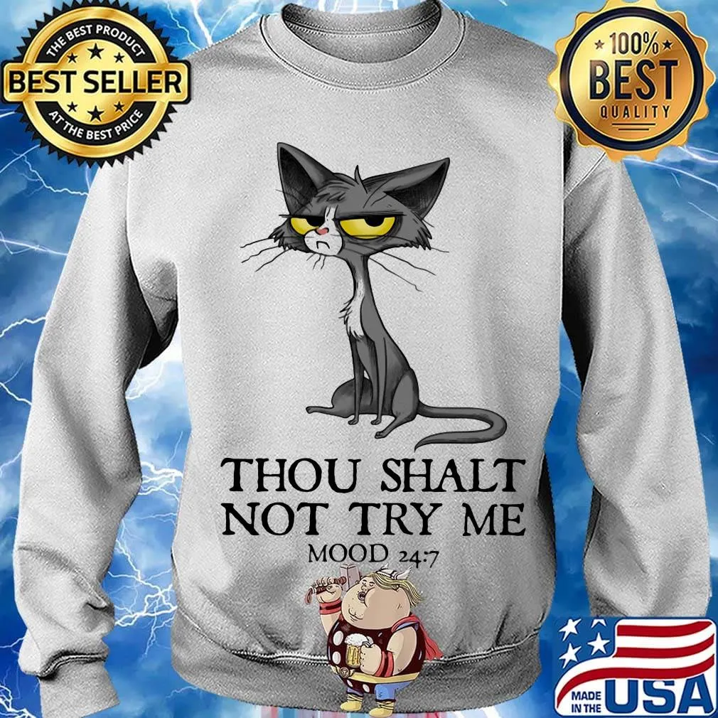 Cat thou shalt not try me mood 247 s Sweater