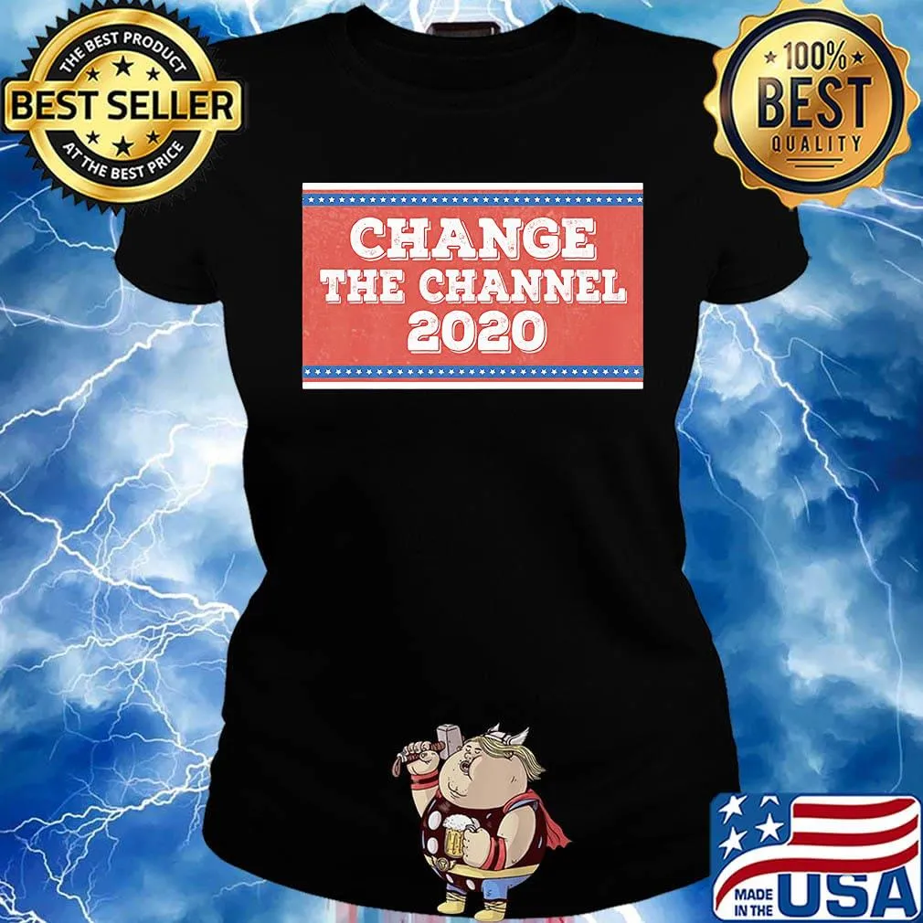 Change the channel 2020 s Ladies tee