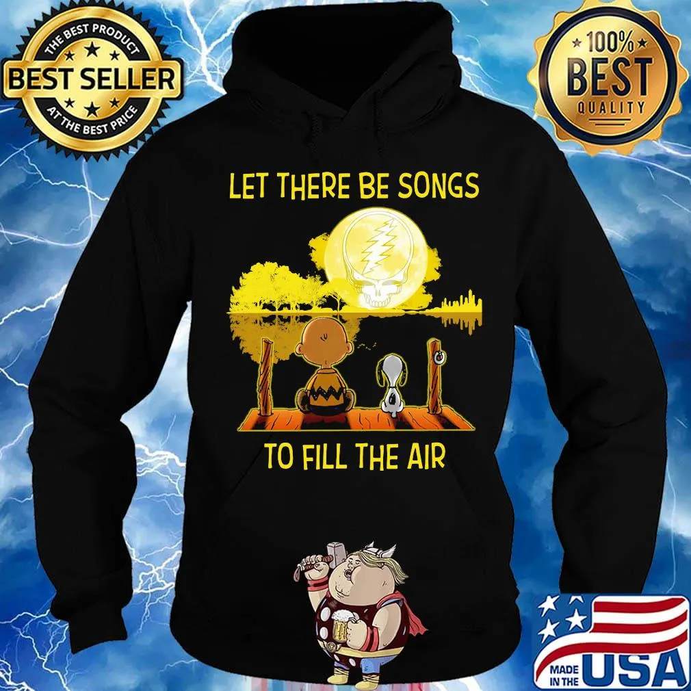 Charlie brown and let there be songs to fill the air greatful dead s Hoodie