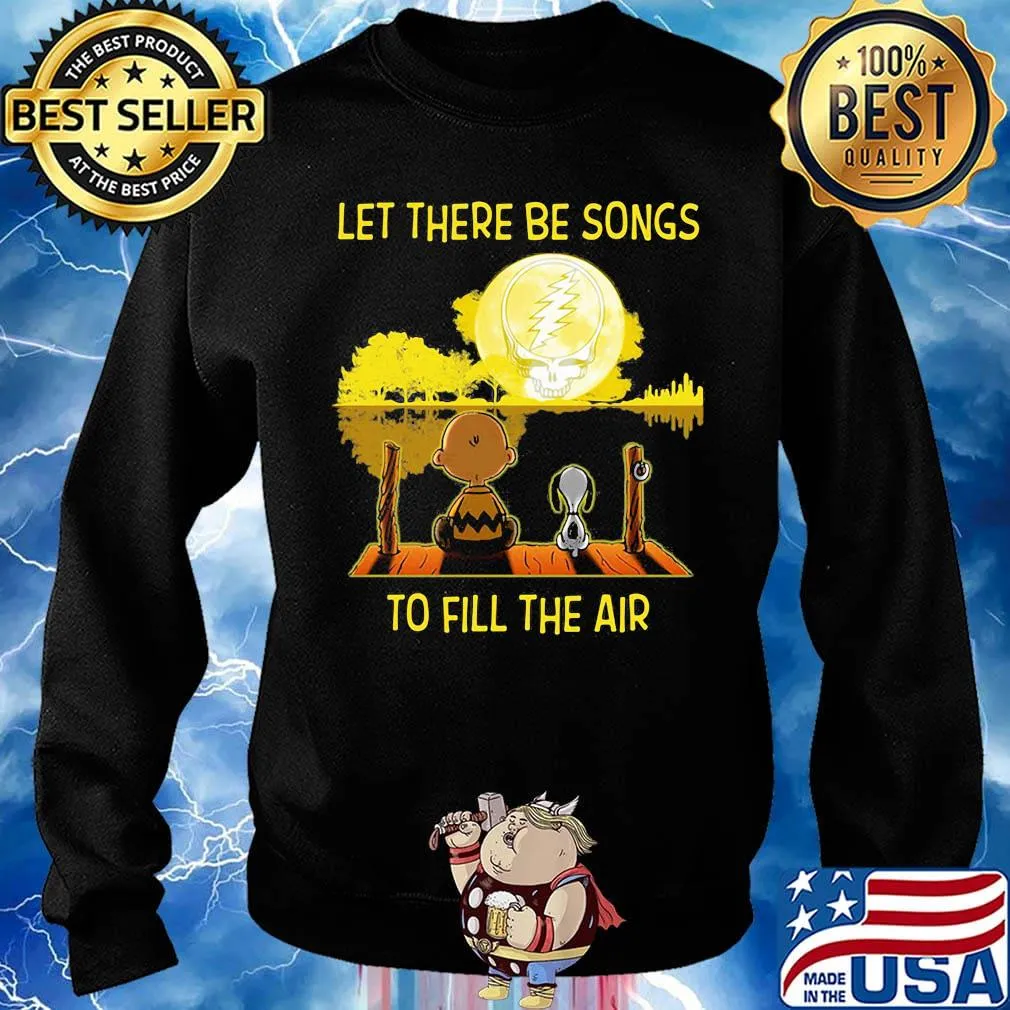 Charlie brown and snoopy let there be songs to fill the air grateful dead s Sweater
