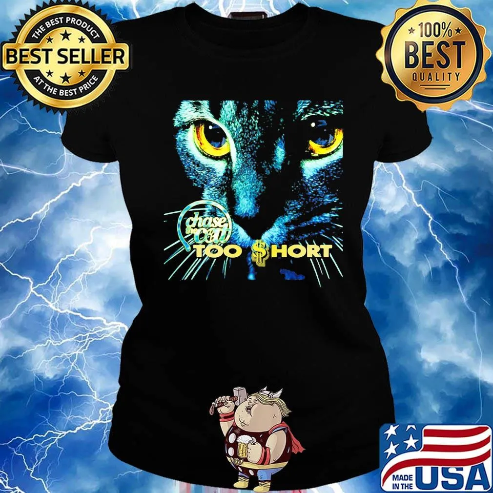 Chase the cat too short rapper s Ladies tee