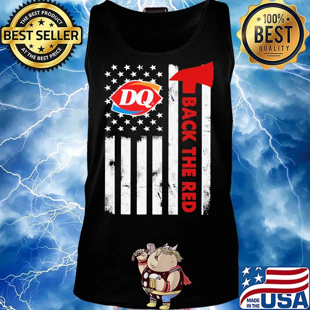 Dairy queen back the red american flag independence day s Tank top
