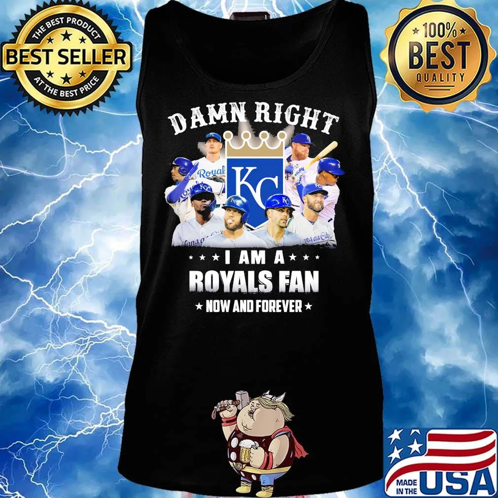 Damn right i am a royals fan now and forever stars s Tank top