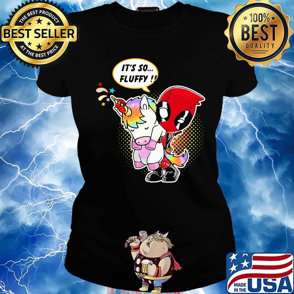 Deadpool hug Unicorn it's so fluffy s Ladies tee