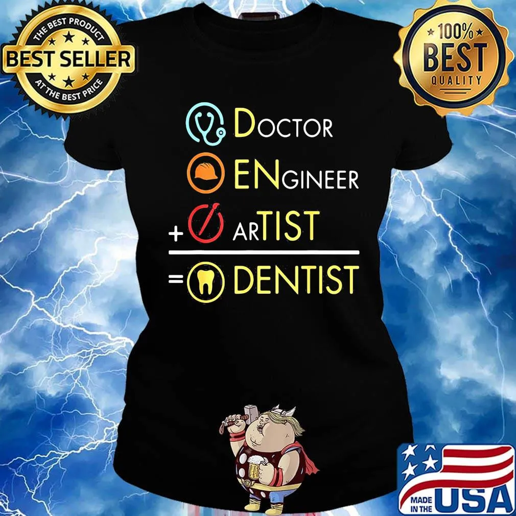 Dentist doctor engineer artist s Ladies tee