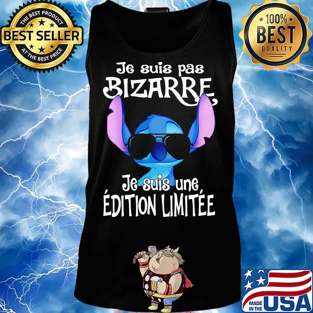 Disney stitch je suis pas bizarre je suis une edition limitee s Tank top