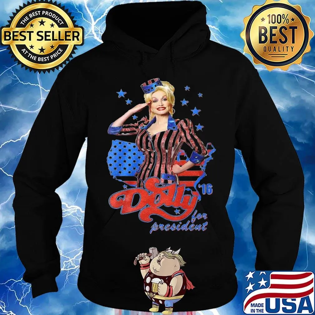 Dolly parton for president america map 4th of july independence day s Hoodie