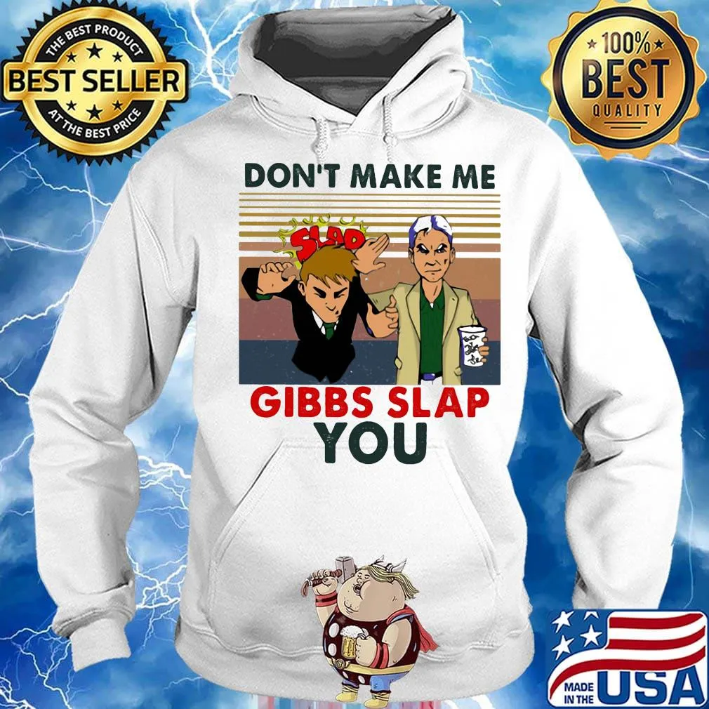 Don't make me gibbs slap you vintage retro s Hoodie
