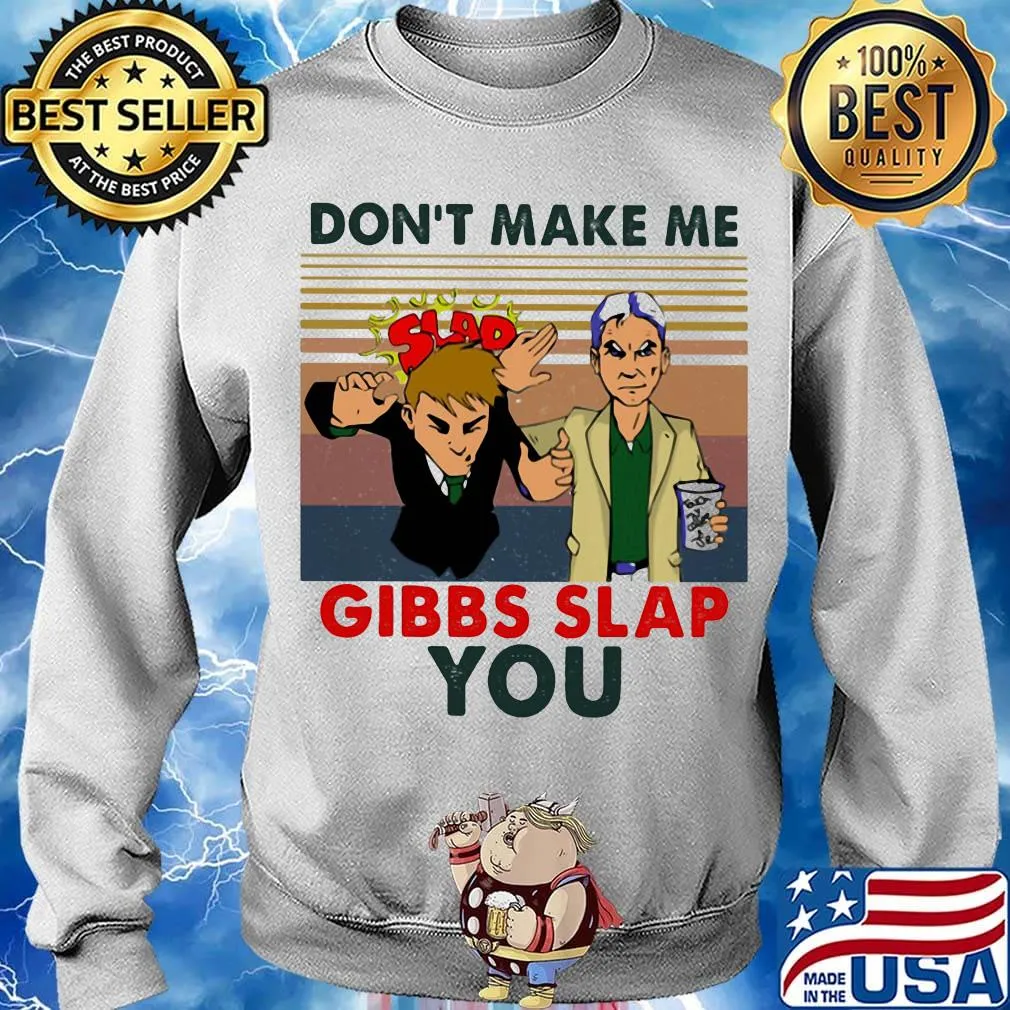 Don't make me gibbs slap you vintage retro s Sweater