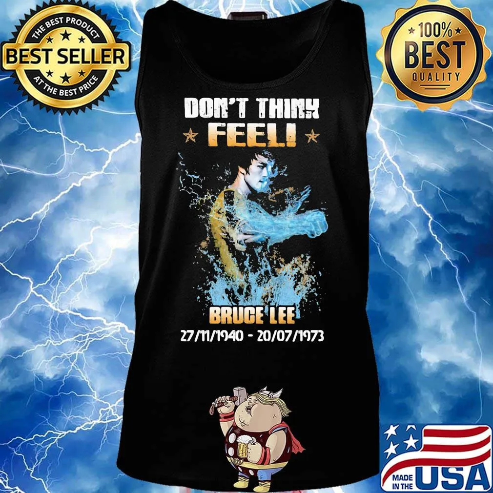 Don't think feel bruce lee 1940 1973 s Tank top