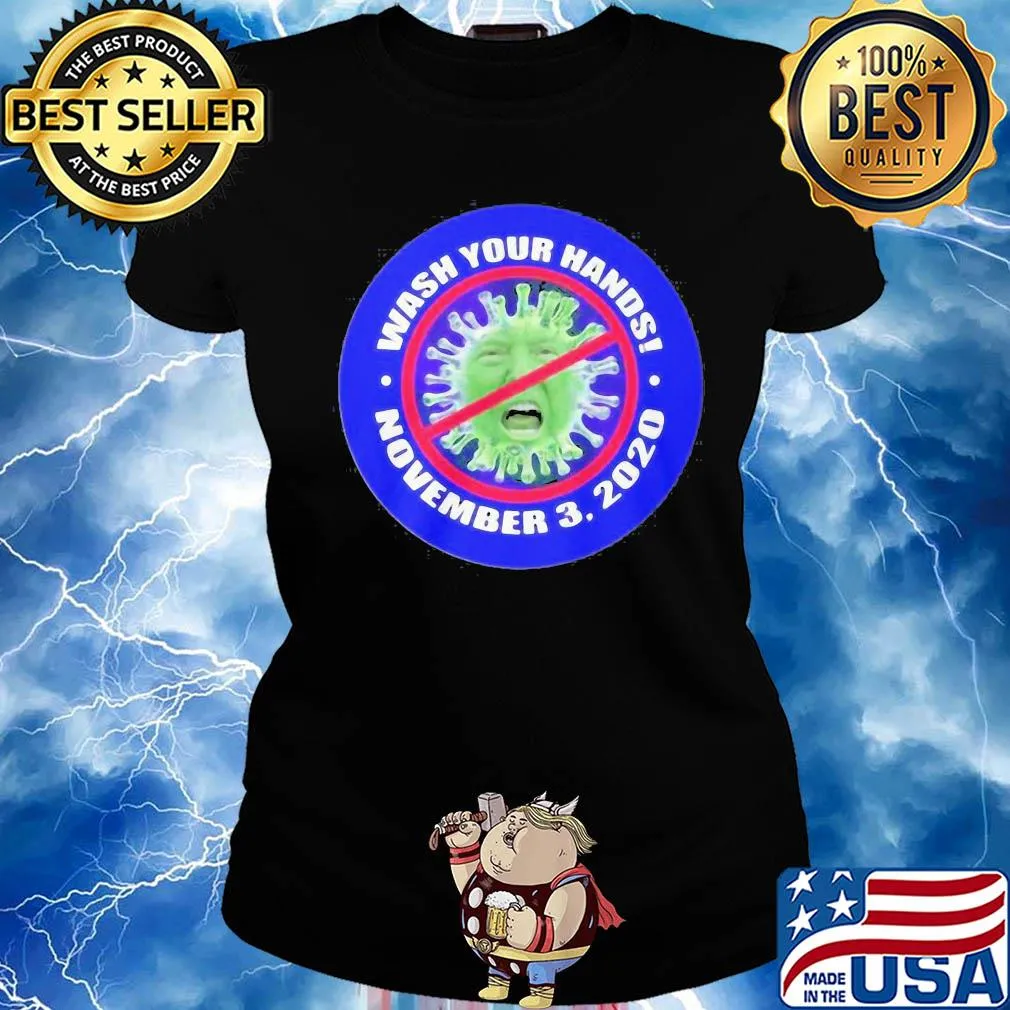 Donald trump wash your hand november 3 2020 covid-19 s Ladies tee