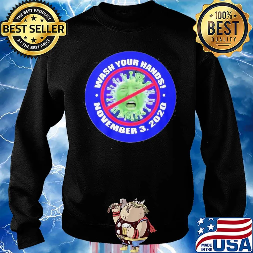 Donald trump wash your hand november 3 2020 covid-19 s Sweater