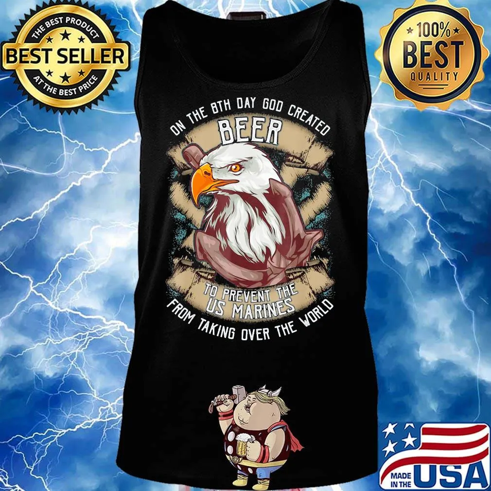 Eagle on the 8th day god created beer to prevent the us marines from taking over the world s Tank top
