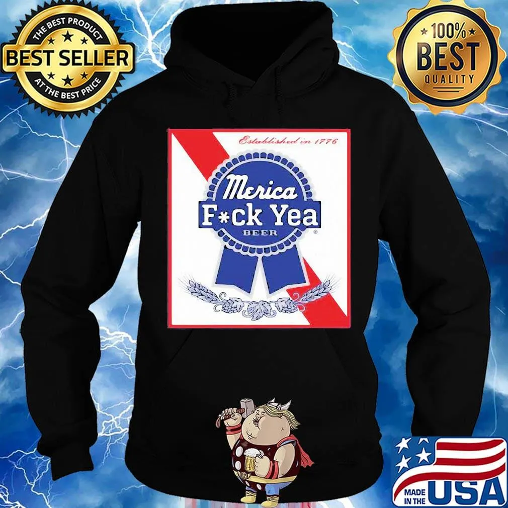 Established in 1776 merica fuck yea beer s Hoodie