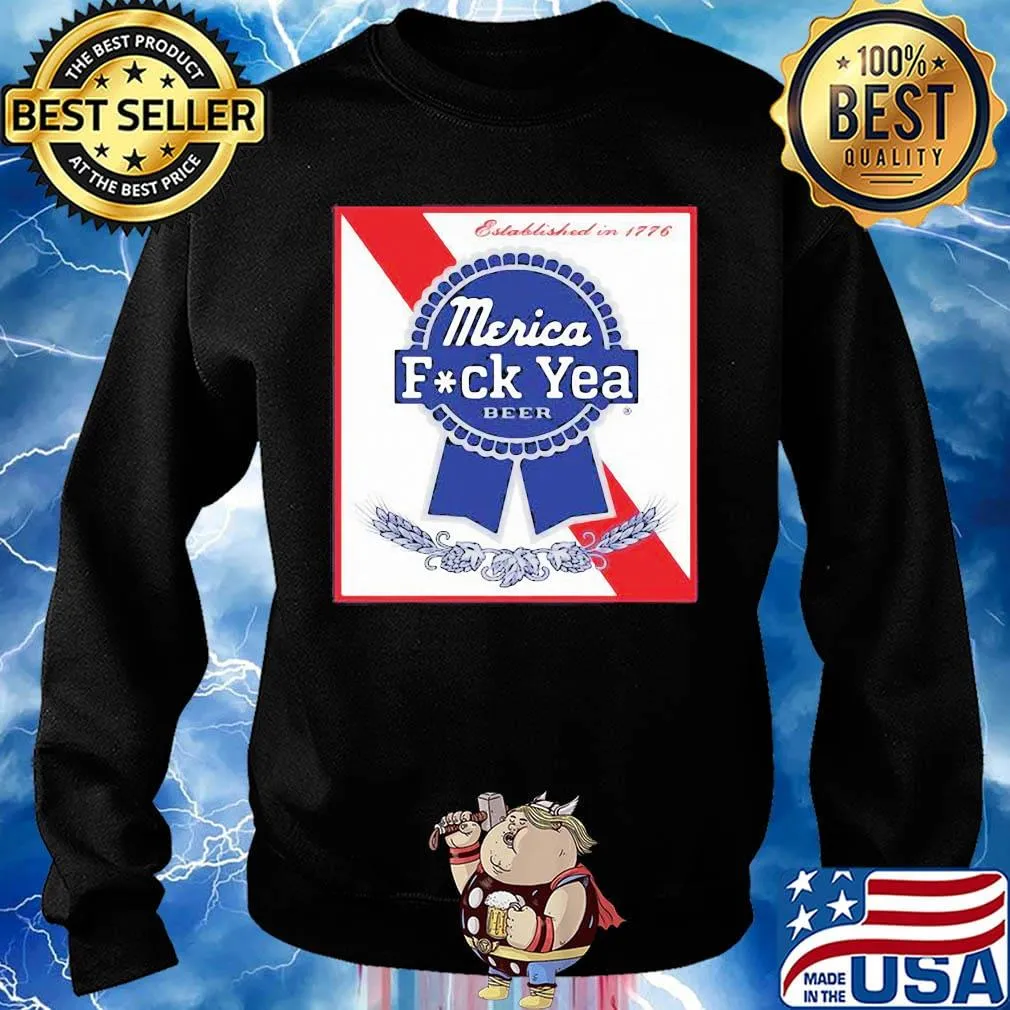 Established in 1776 merica fuck yea beer s Sweater