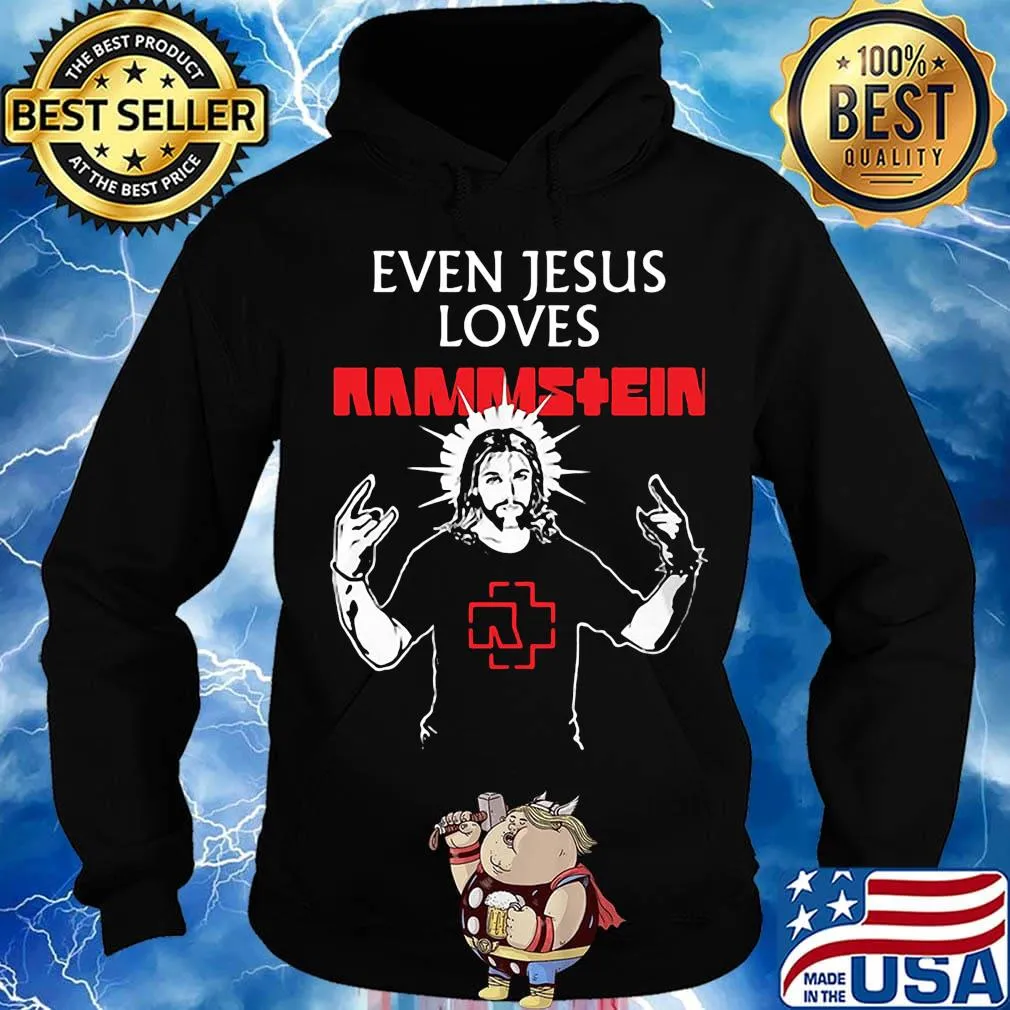 Even jesus loves rammstein band s Hoodie