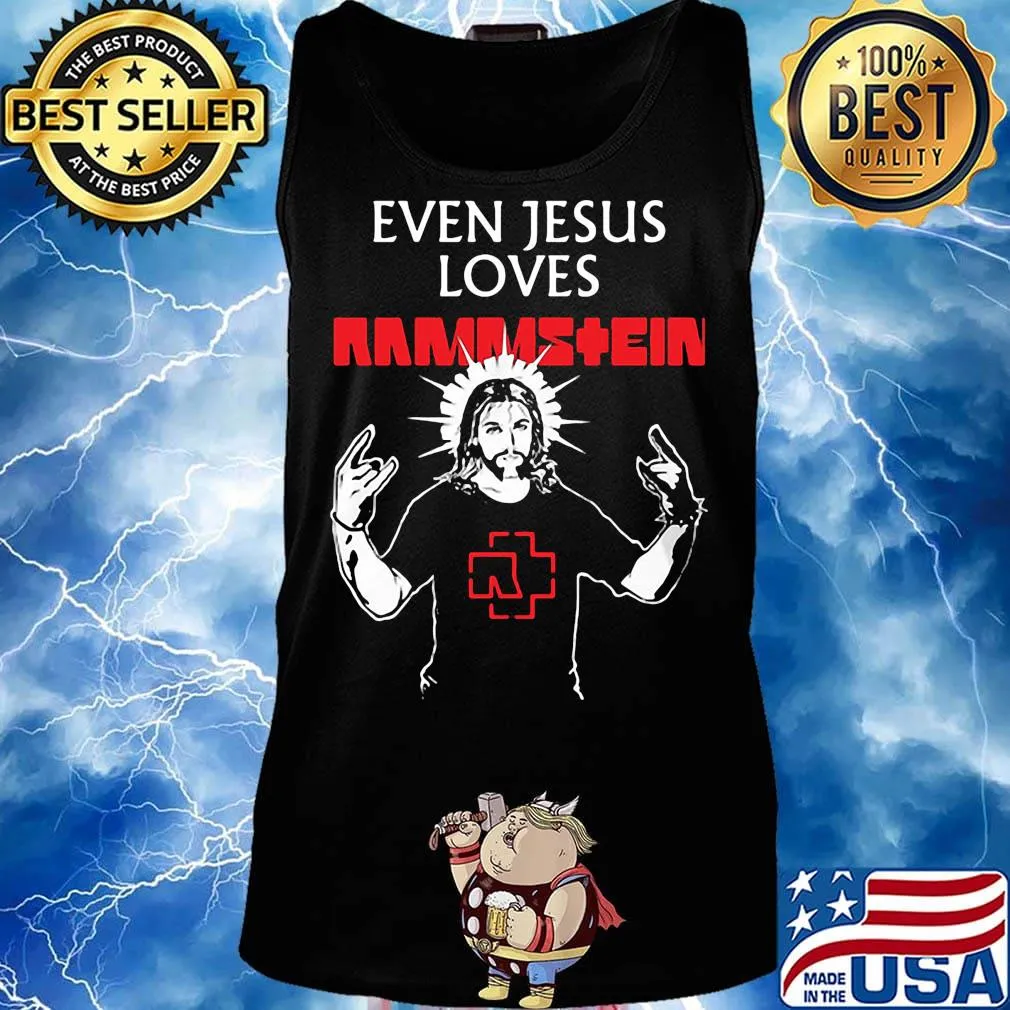 Even jesus loves rammstein band s Tank top