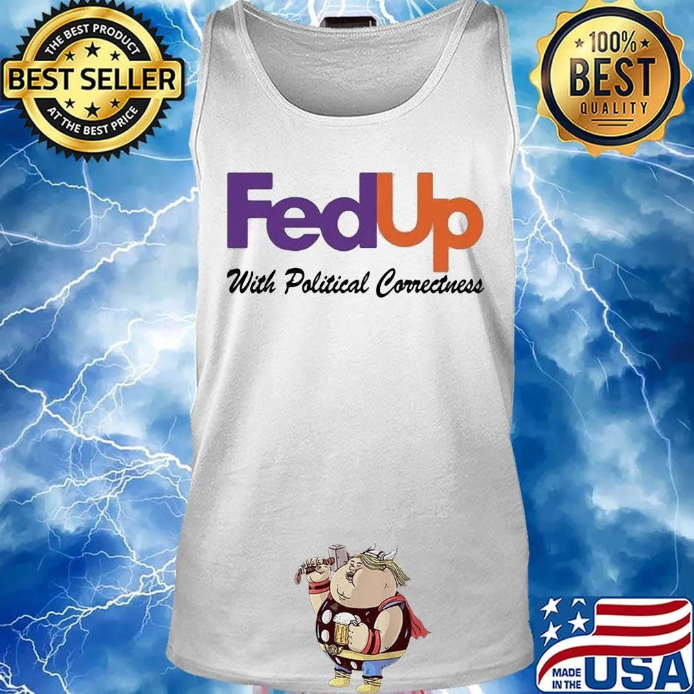Fedup with political correctness s Tank top