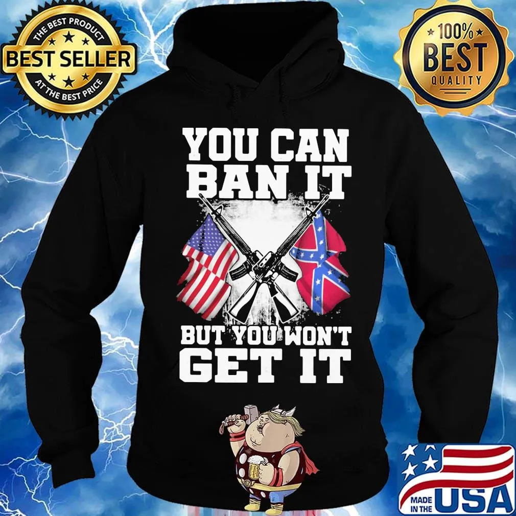 Flag you can it but you won't get it s Hoodie