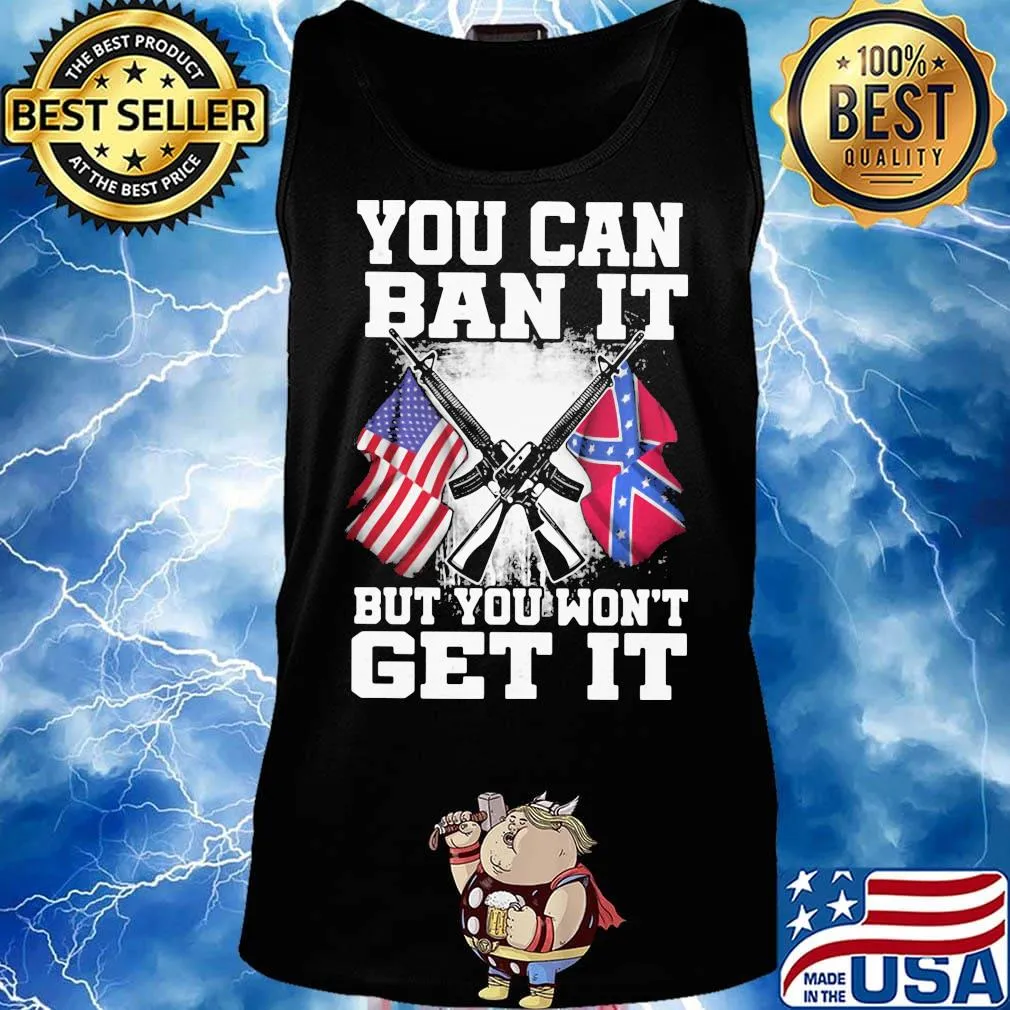 Flag you can it but you won't get it s Tank top
