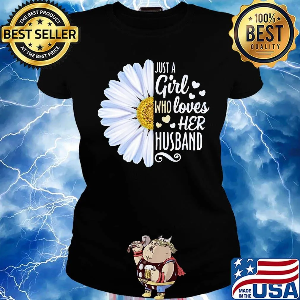 Flower just a girl who loves her husband hearts s Ladies tee
