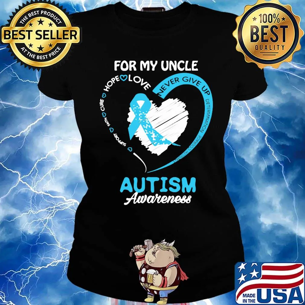 For My Uncle Never Give Up Autism Awareness Shirt Ladies tee