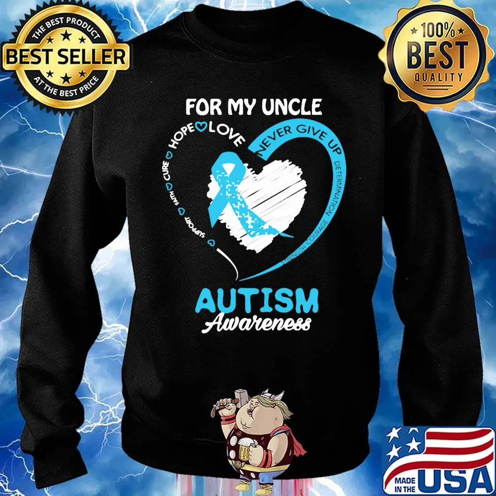 For My Uncle Never Give Up Autism Awareness Shirt Sweater
