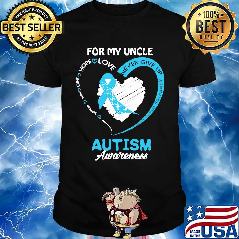 For My Uncle Never Give Up Autism Awareness Shirt