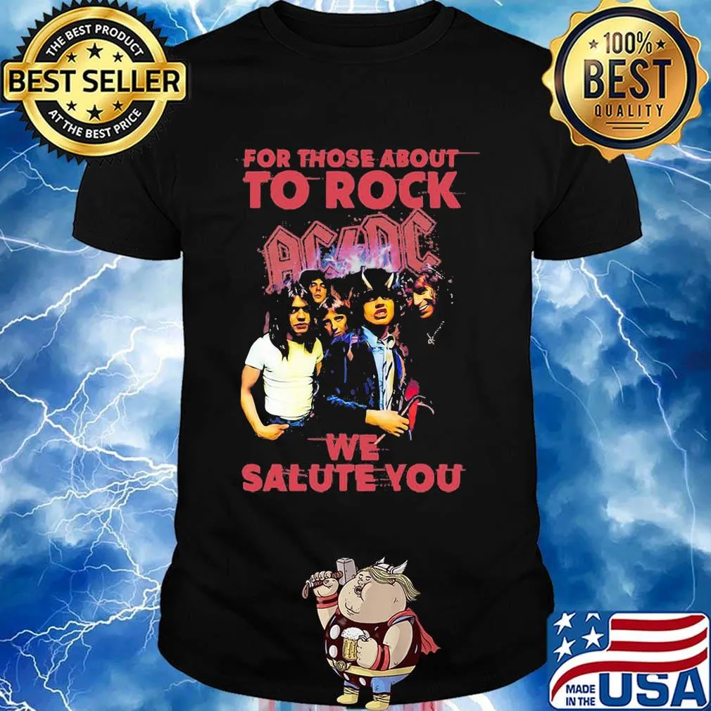 For those about to rock acdc we salute you shirt