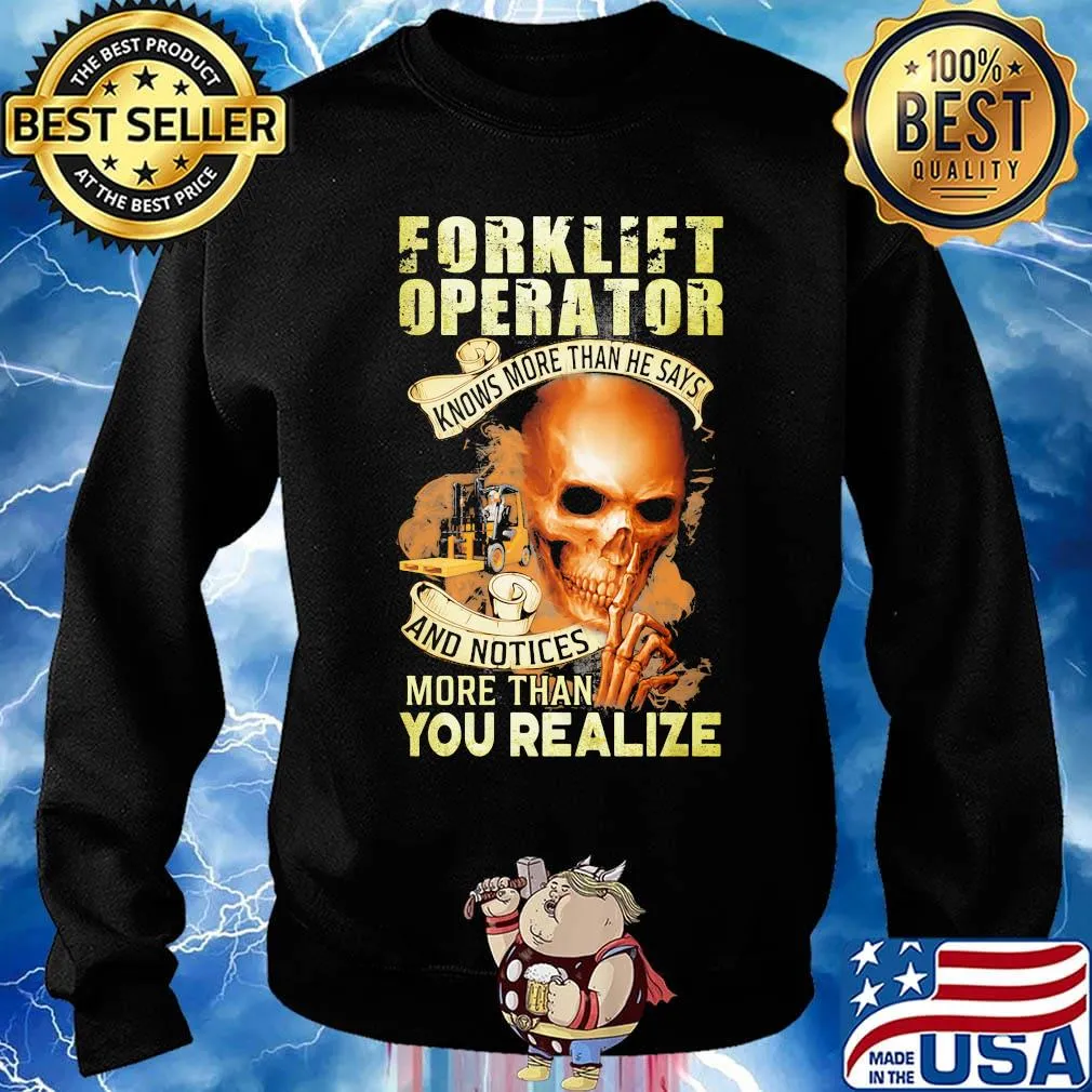 Forklift operator knows more than he says and notices more than you realize s Sweater