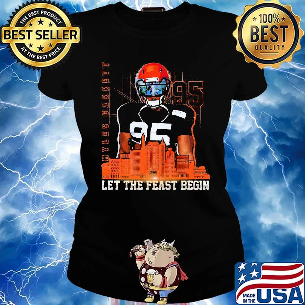 Garrett no. 95 let the feast begin cleveland football s Ladies tee