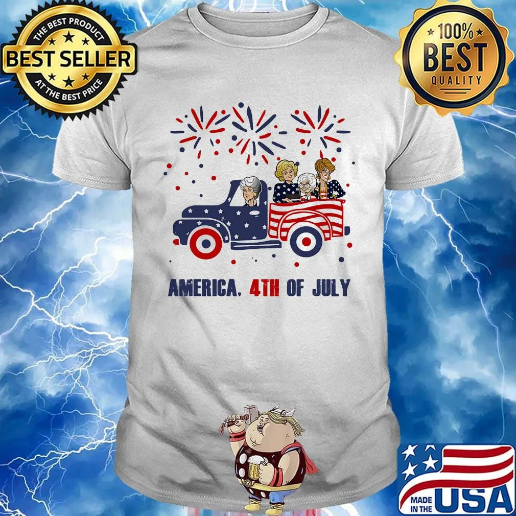 Golden girls characters driving car firework america 4th of july independence day shirt