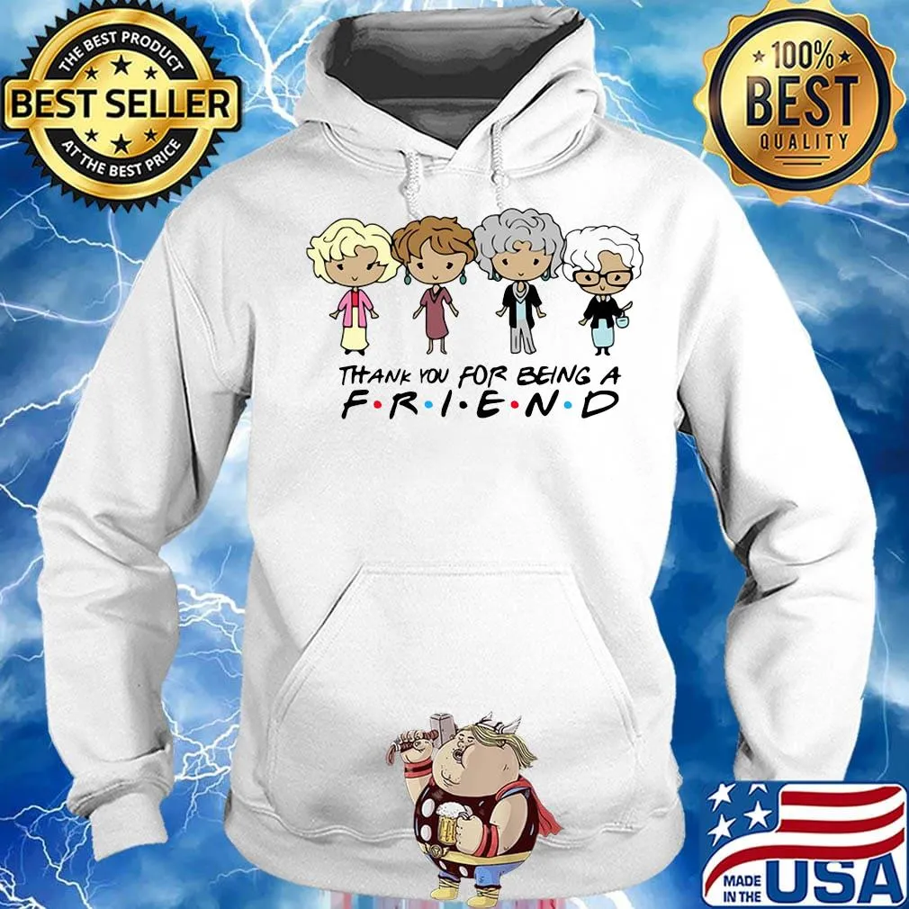 Golden girls chibi thank you for being a friend s Hoodie